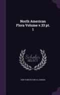 North American Flora Volume V.33 Pt. 1 edito da Palala Press