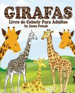 Girafas Livro de Colorir Para Adultos di Jason Potash edito da Blurb