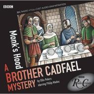 Cadfael: Monk\'s Hood di Ellis Peters edito da Bbc Audio, A Division Of Random House