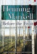 Before the Frost [With Earbuds] di Henning Mankell edito da Findaway World