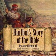 Hurlbut's Story of the Bible di Jesse Hurlbut edito da Blackstone Audiobooks