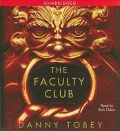 The Faculty Club: A Thriller di Danny Tobey edito da Simon & Schuster Audio