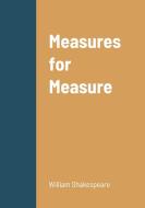 Measures for Measure di William Shakespeare edito da Lulu.com