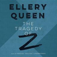 The Tragedy of Z di Ellery Queen edito da Audiogo