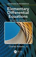 Elementary Differential Equations di Charles (Indiana State University Roberts edito da Taylor & Francis Inc