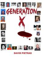 Generation X di David Pietras edito da Createspace
