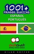1001+ Frases Basicas Espanol - Portugues di Gilad Soffer edito da Createspace