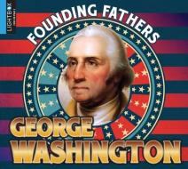 George Washington di Pamela McDowell edito da LIGHTBOX LEARNING