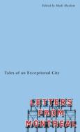 Letters from Montreal: Tales of an Exceptional City edito da VEHICULE PR
