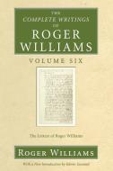 The Complete Writings of Roger Williams, Volume 6 di Roger Williams edito da Wipf and Stock