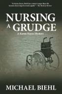 Nursing a Grudge di Michael Biehl edito da Pineapple Press, Inc.