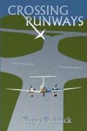 Crossing Runways di Terry Paddack edito da Virtualbookworm.com Publishing