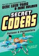 Secret Coders: Potions & Parameters di Gene Luen Yang edito da FIRST SECOND