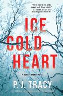 Ice Cold Heart: A Monkeewrench Novel di P. J. Tracy edito da CROOKED LANE BOOKS