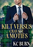 Kilt versus cravate à motifs di Kc Burn edito da Dreamspinner Press