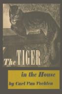 The Tiger in the House di Carl Van Vechten edito da Must Have Books