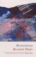 Restorations di Rosalind Hudis edito da Poetry Wales Press