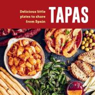 Tapas: Delicious Little Plates to Share from Spain di Ryland Peters & Small edito da RYLAND PETERS & SMALL INC