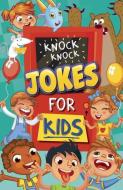 Knock Knock Jokes for Kids di Joe Fullman, Sally Lindley edito da ARCTURUS PUB