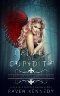 CRIMES OF CUPIDITY di Raven Kennedy edito da INDEPENDENTLY PUBLISHED