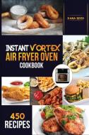 Instant Vortex Air Fryer Oven Cookbook di Dana Reed edito da Amplitudo LTD