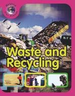 Waste and Recycling di Sally Morgan edito da Cherrytree Books