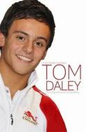 Tom Daley di Chas Newkey-Burden edito da Michael O\'mara Books Ltd