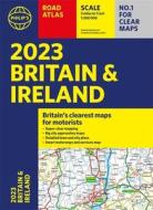 2023 PHILIPS ROAD ATLAS BRITAIN AND IR di PHILIP'S MAPS edito da Octopus Publishing Group