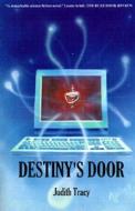 Destiny's Door di Judith Tracy edito da Padwolf Publishing