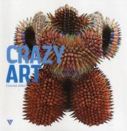 Crazy Art di Chantal Alles edito da Vivays Publishing Ltd