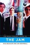 Dead Straight Guide to the Jam di Rick Buckler, Ian Snowball edito da RED PLANET