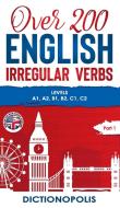 Over 200 English Irregular Verbs di Dictionopolis edito da Waclaw Jankiewicz