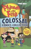 Disney Phineas and Ferb Colossal Comics Collection di Disney edito da JOE BOOKS INC