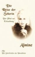 Die Reise Der Seherin di Almine edito da SPIRITUAL JOURNEYS LLC