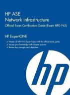 HP ASE Network Infrastructure Official Exam Certification Guide: (Exam HPO-Y43) di Richard Deal edito da EPAC TECHNOLOGIES INC