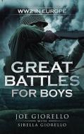 Great Battles for Boys di Joe Giorello edito da Rolling Wheelhouse Publishing