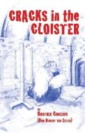 Cracks in the Cloister di Brother Choleric, Hubert Van Zeller edito da ABOUT COMICS