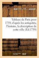 Tableau de Paris Pour l'Ann e 1759 di Jeze edito da Hachette Livre - BNF