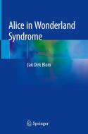 Alice In Wonderland Syndrome di Jan Dirk Blom edito da Springer Nature Switzerland Ag