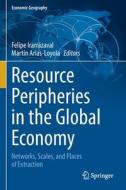Resource Peripheries in the Global Economy edito da Springer International Publishing
