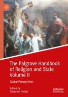 The Palgrave Handbook of Religion and State Volume II edito da Springer International Publishing
