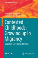 Contested Childhoods: Growing up in Migrancy edito da Springer-Verlag GmbH
