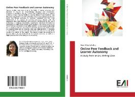 Online Peer Feedback and Learner Autonomy di Hacer Nilay Suludere edito da Edizioni Accademiche Italiane