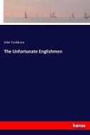 The Unfortunate Englishmen di John Cockburn edito da hansebooks