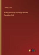 Pitkäjärveläiset: Nelinäytöksinen huvinäytelmä di Jalmari Finne edito da Outlook Verlag
