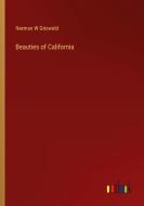 Beauties of California di Norman W Griswold edito da Outlook Verlag