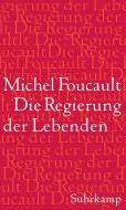Die Regierung der Lebenden di Michel Foucault edito da Suhrkamp Verlag AG