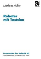 Roboter mit Tastsinn di Matthias Müller edito da Vieweg+Teubner Verlag