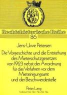 Die Vorgeschichte und die Entstehung des Mieterschutzgesetzes von 1923 nebst der Anordnung für das Verfahren vor dem Mie di Jens-Uwe Petersen edito da Lang, Peter GmbH