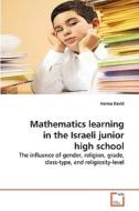Mathematics learning in the Israeli junior high school di Hanna David edito da VDM Verlag